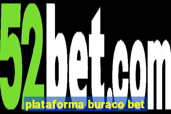 plataforma buraco bet